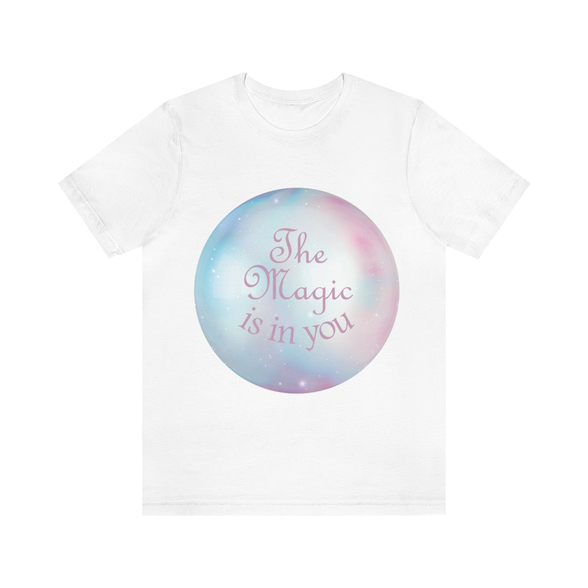 The Magic Is In You Motivation Quotes Unisex Jersey Short Sleeve T-Shirt Ichaku [Perfect Gifts Selection]