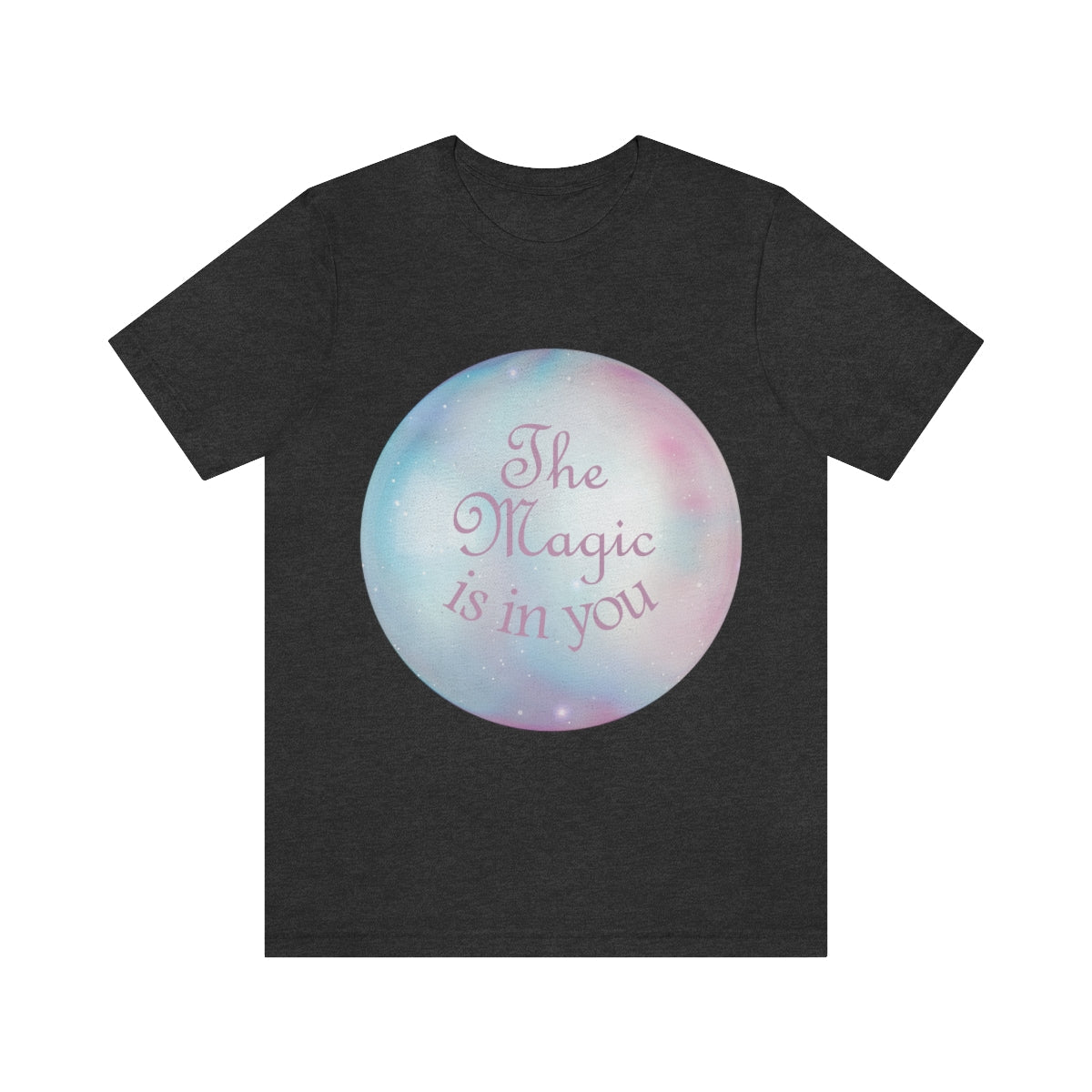 The Magic Is In You Motivation Quotes Unisex Jersey Short Sleeve T-Shirt Ichaku [Perfect Gifts Selection]