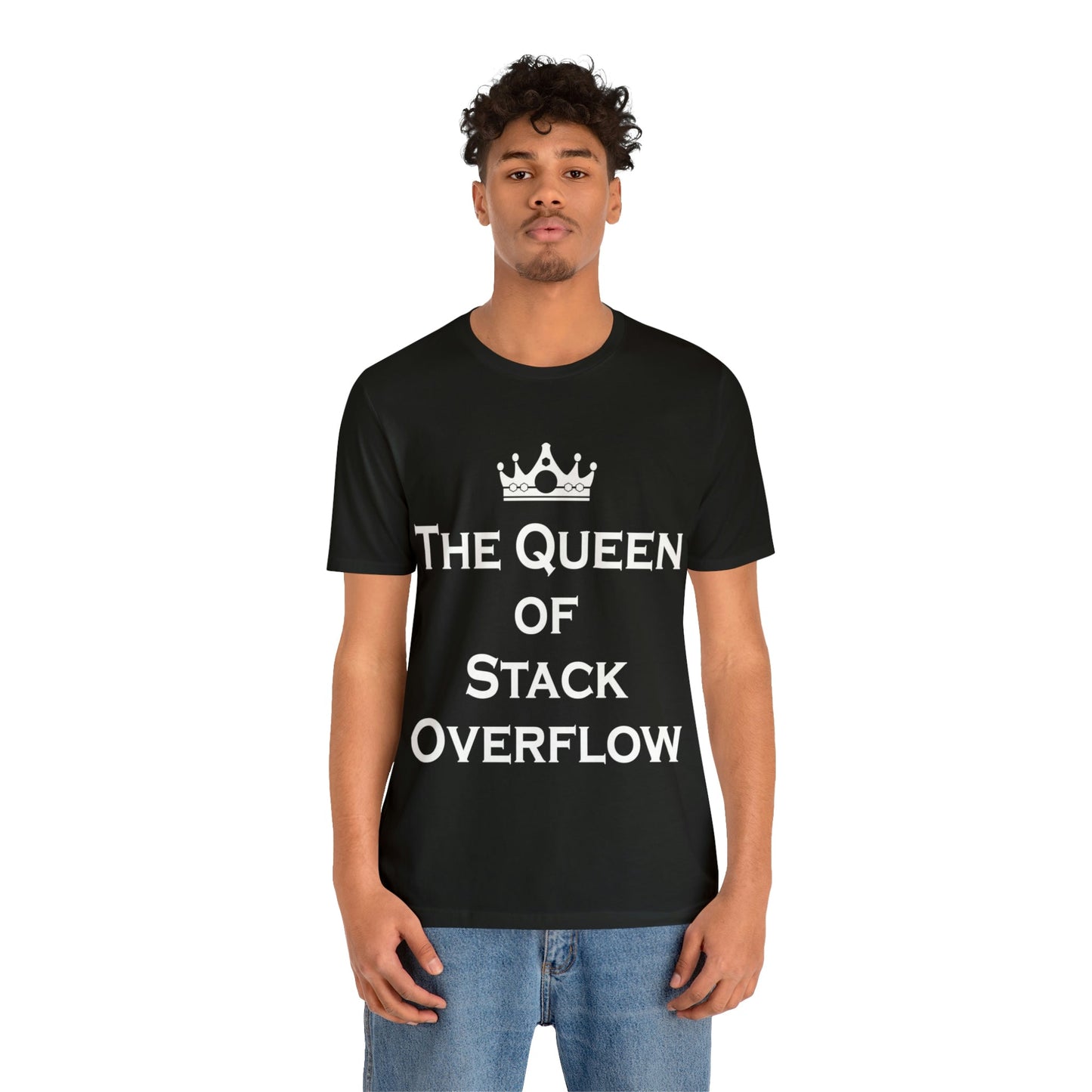 The Queen of Stack Overflow IT Funny Coding White Text Unisex Jersey Short Sleeve T-Shirt Ichaku [Perfect Gifts Selection]