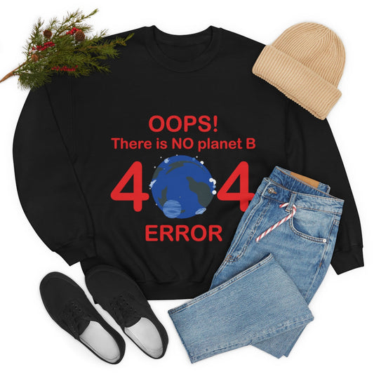 There is No Planet B Error 404, Save The Planet Art Unisex Heavy Blend™ Crewneck Sweatshirt Ichaku [Perfect Gifts Selection]