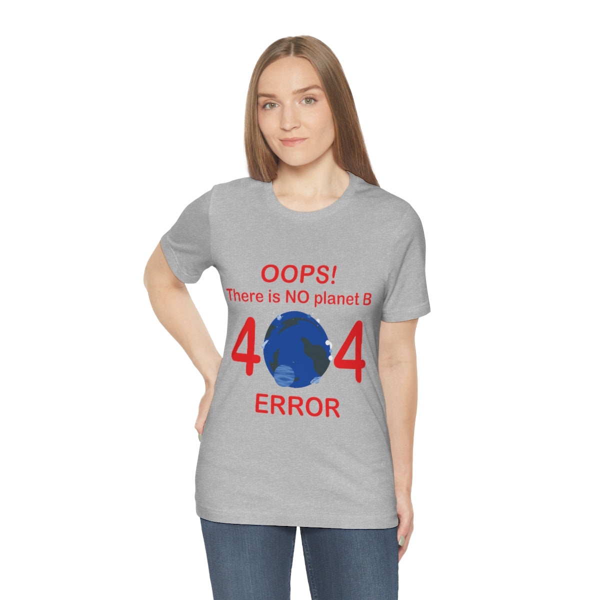 There is No Planet B Error 404, Save The Planet Unisex Jersey Short Sleeve T-Shirt Ichaku [Perfect Gifts Selection]