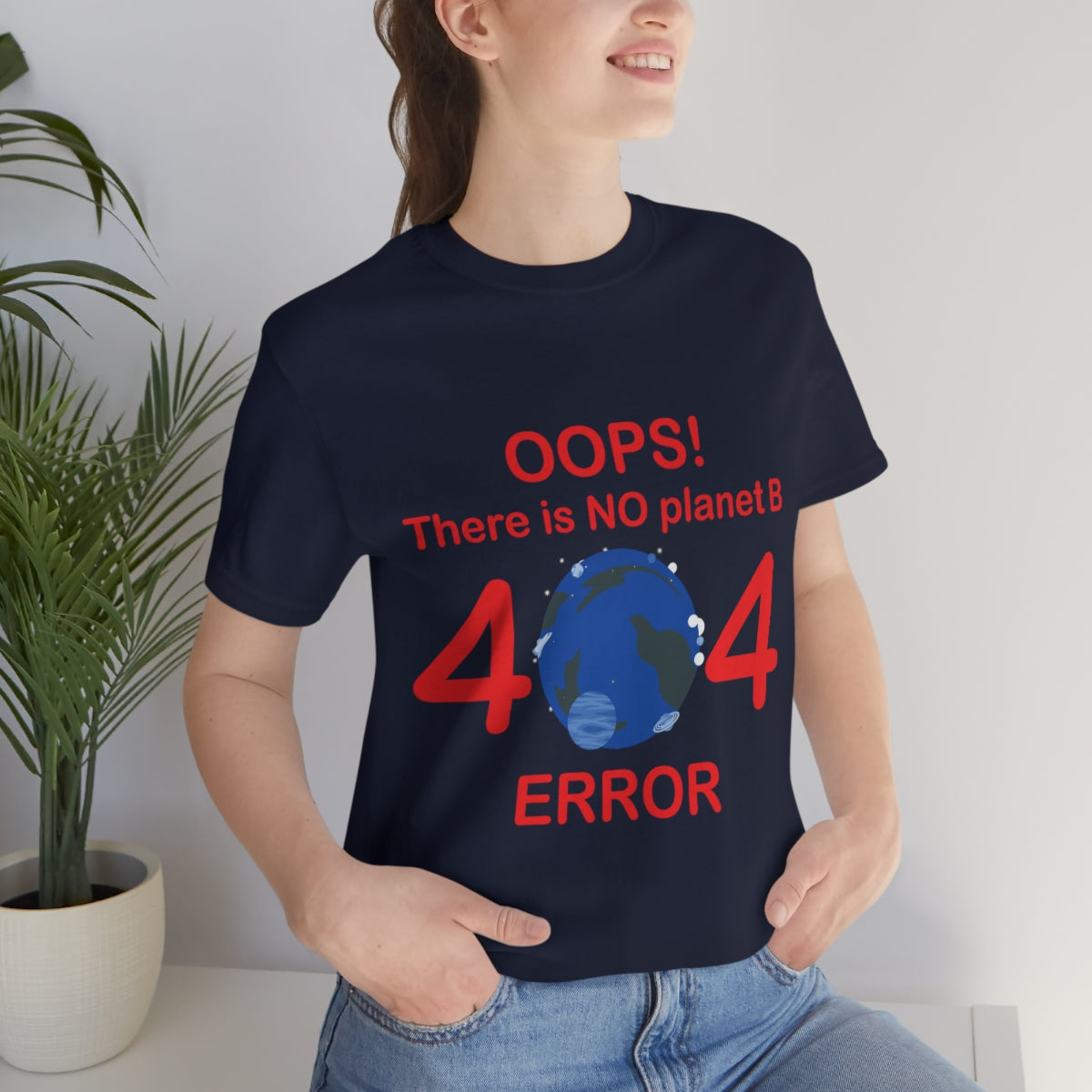 There is No Planet B Error 404, Save The Planet Unisex Jersey Short Sleeve T-Shirt Ichaku [Perfect Gifts Selection]