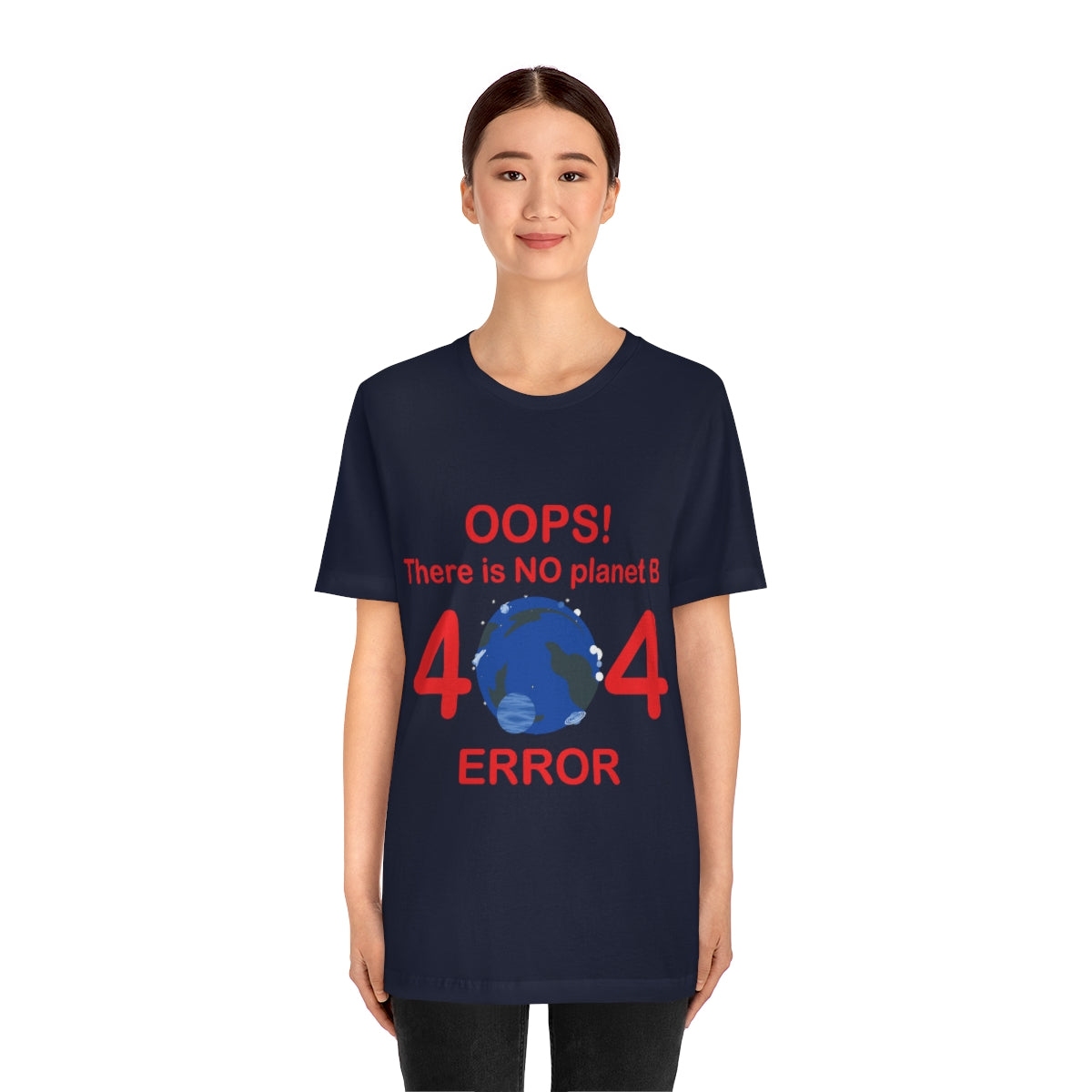 There is No Planet B Error 404, Save The Planet Unisex Jersey Short Sleeve T-Shirt Ichaku [Perfect Gifts Selection]