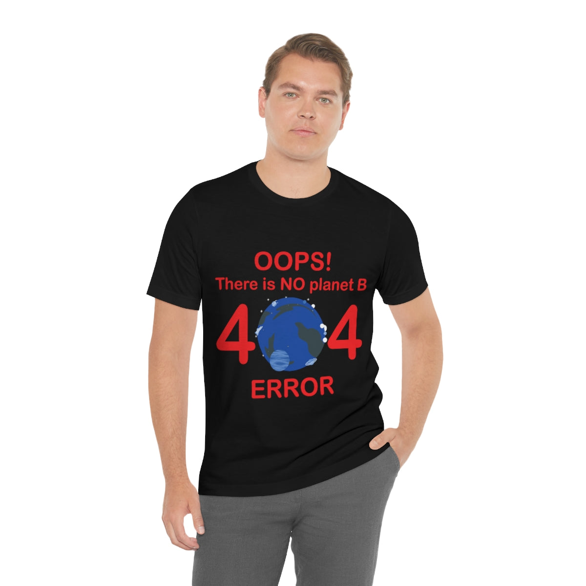 There is No Planet B Error 404, Save The Planet Unisex Jersey Short Sleeve T-Shirt Ichaku [Perfect Gifts Selection]