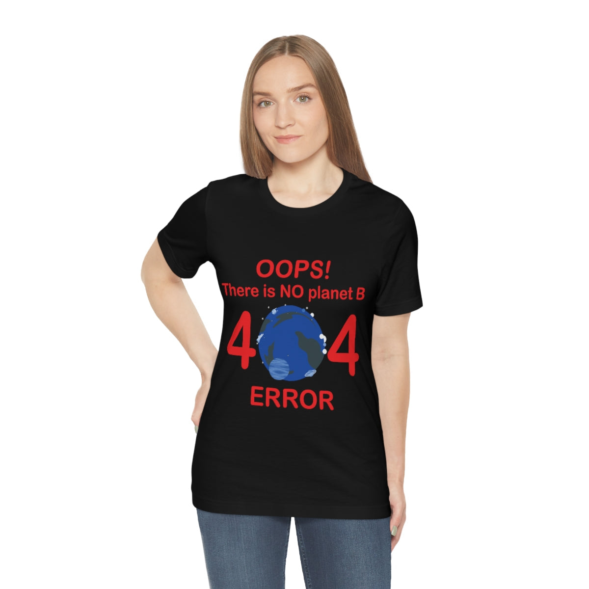 There is No Planet B Error 404, Save The Planet Unisex Jersey Short Sleeve T-Shirt Ichaku [Perfect Gifts Selection]