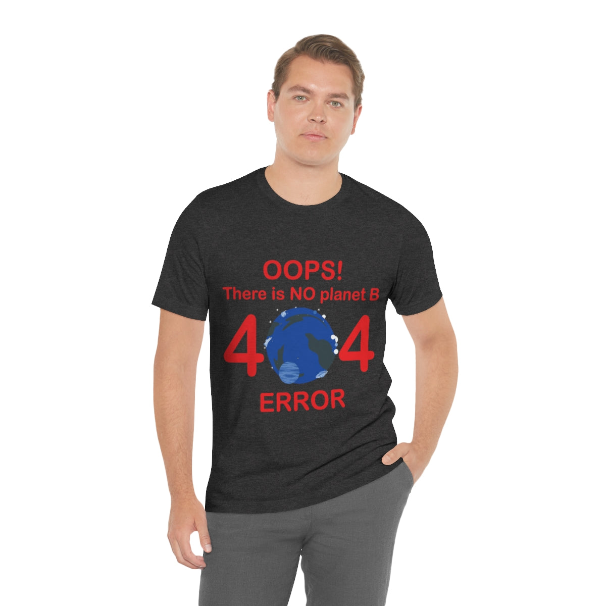 There is No Planet B Error 404, Save The Planet Unisex Jersey Short Sleeve T-Shirt Ichaku [Perfect Gifts Selection]