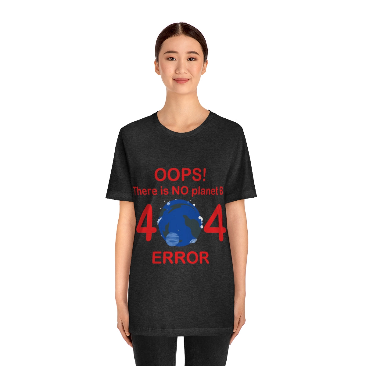 There is No Planet B Error 404, Save The Planet Unisex Jersey Short Sleeve T-Shirt Ichaku [Perfect Gifts Selection]