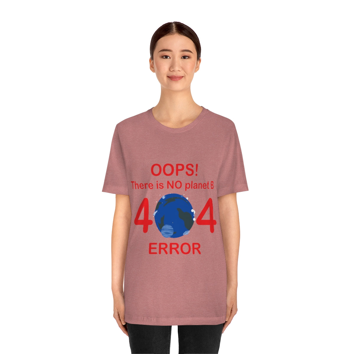 There is No Planet B Error 404, Save The Planet Unisex Jersey Short Sleeve T-Shirt Ichaku [Perfect Gifts Selection]