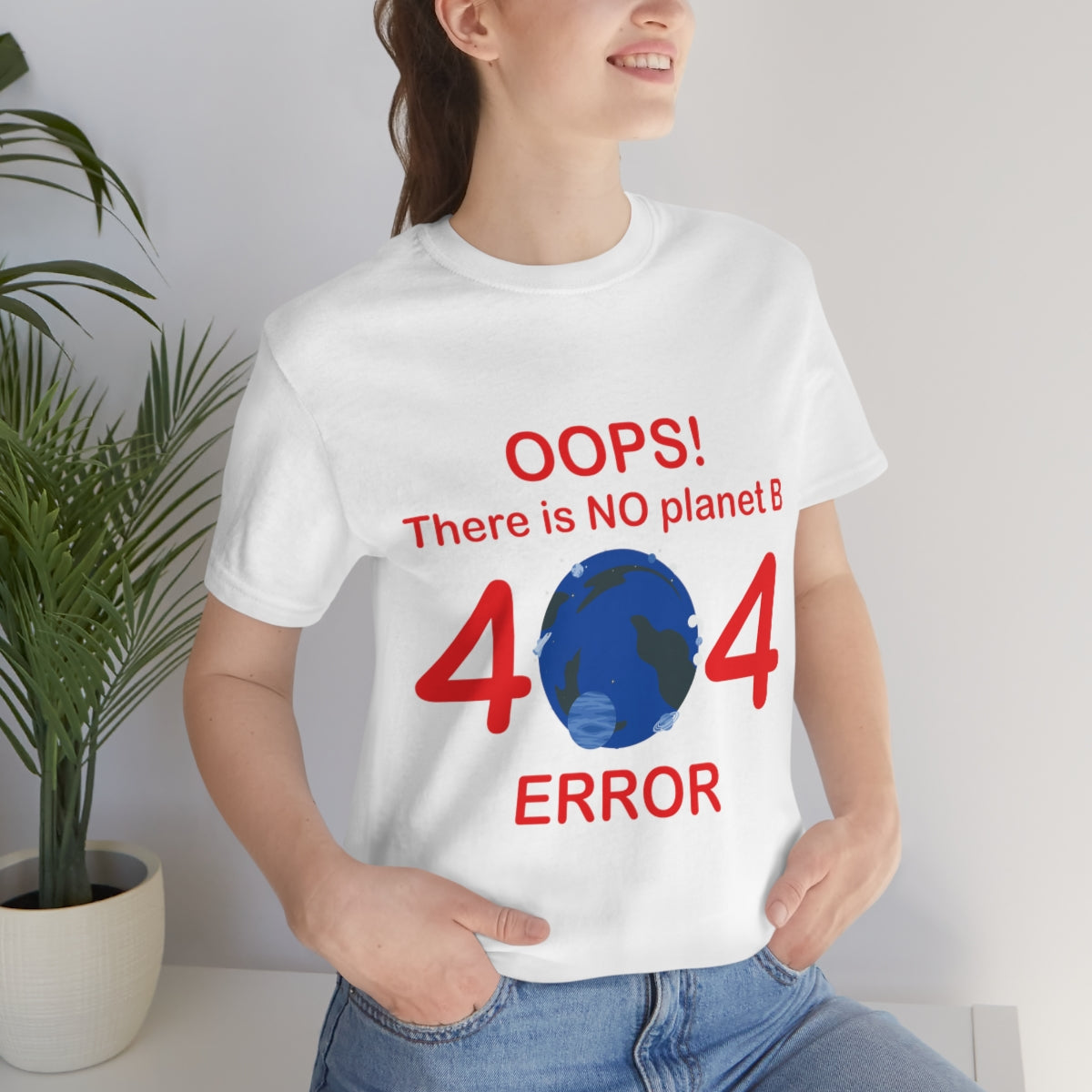 There is No Planet B Error 404, Save The Planet Unisex Jersey Short Sleeve T-Shirt Ichaku [Perfect Gifts Selection]