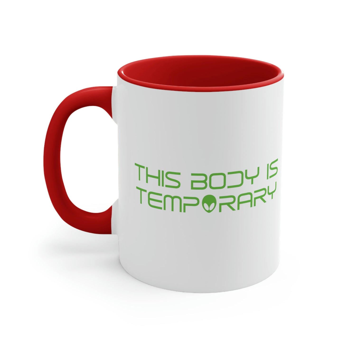This Body Is Temporary UFO Funny Quotes Humor Classic Accent Coffee Mug 11oz Ichaku [Perfect Gifts Selection]