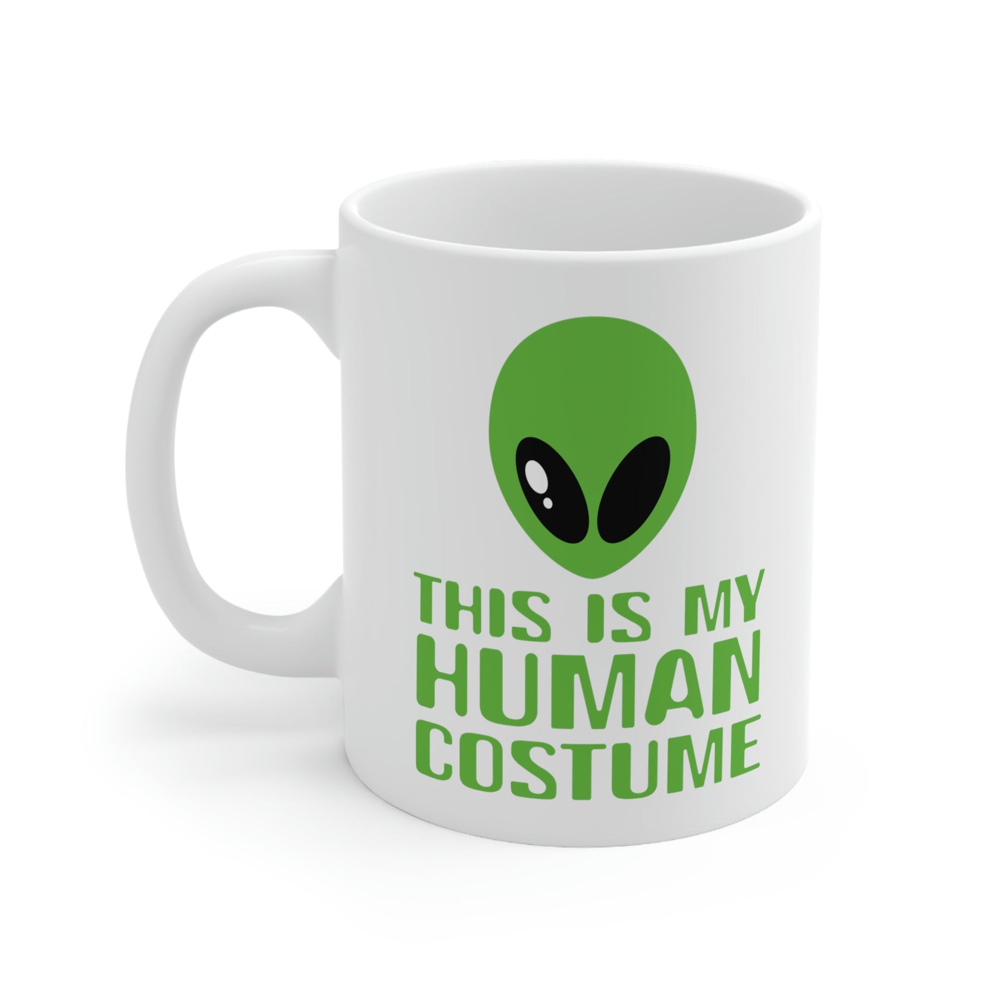 This Is My Human Costume Aliens UFO Funny Quotes Ceramic Mug 11oz Ichaku [Perfect Gifts Selection]