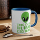 This Is My Human Costume Aliens UFO Funny Quotes Classic Accent Coffee Mug 11oz Ichaku [Perfect Gifts Selection]