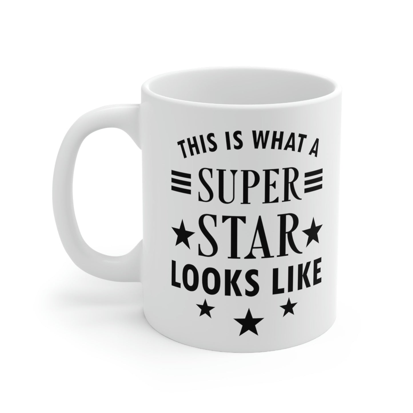 This is what a Superstar Looks Like Funny Slogan Sarcastic Quotes Ceramic Mug 11oz Ichaku [Perfect Gifts Selection]