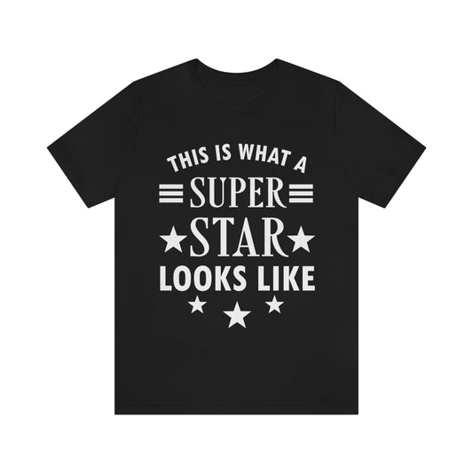 This is what a Superstar Looks Like Funny Slogan White Text Sarcastic Quotes Unisex Jersey Short Sleeve T-Shirt Ichaku [Perfect Gifts Selection]