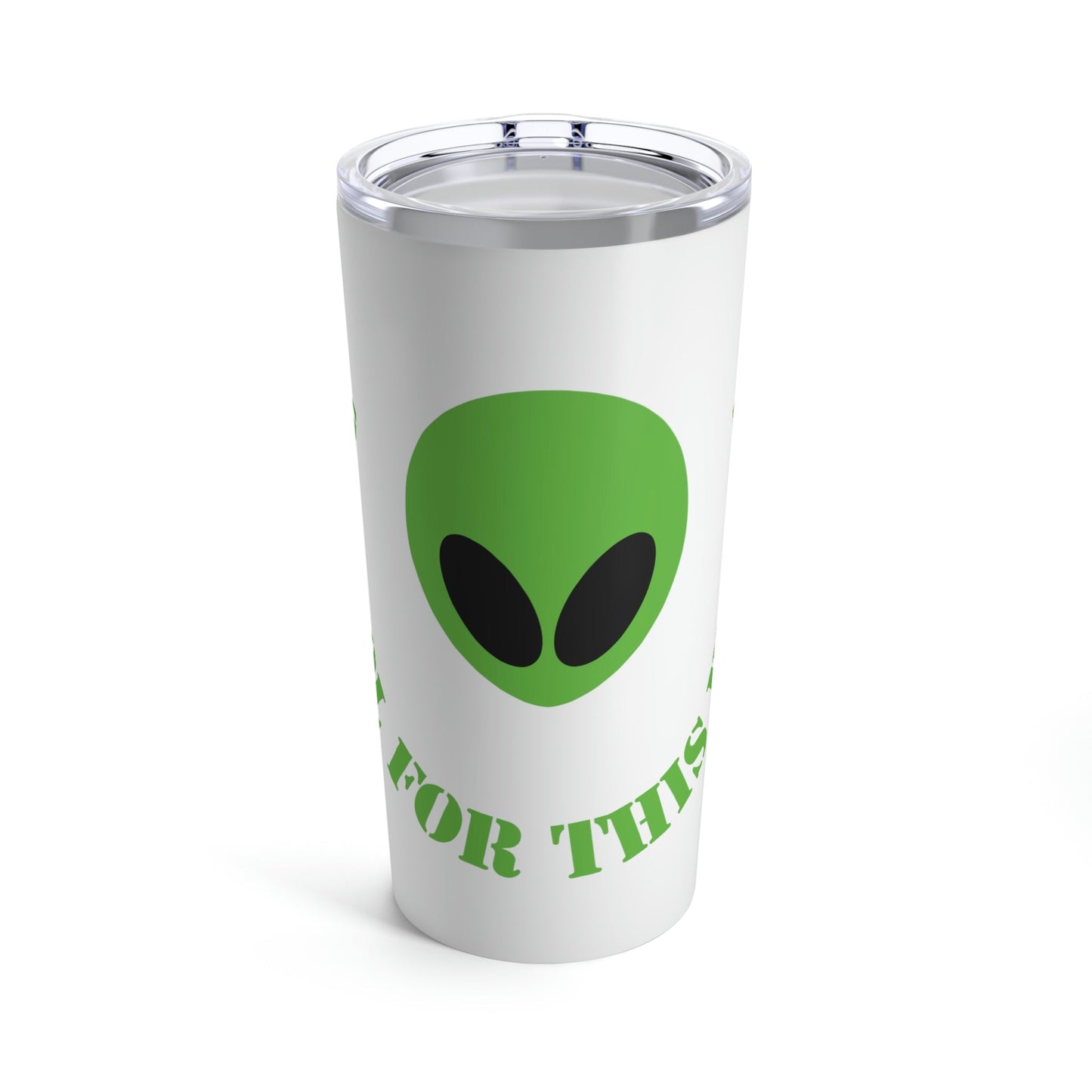 Too Cool For This Planet Funny Humor Aliens Quotes UFO TV Series Stainless Steel Hot or Cold Vacuum Tumbler 20oz Ichaku [Perfect Gifts Selection]