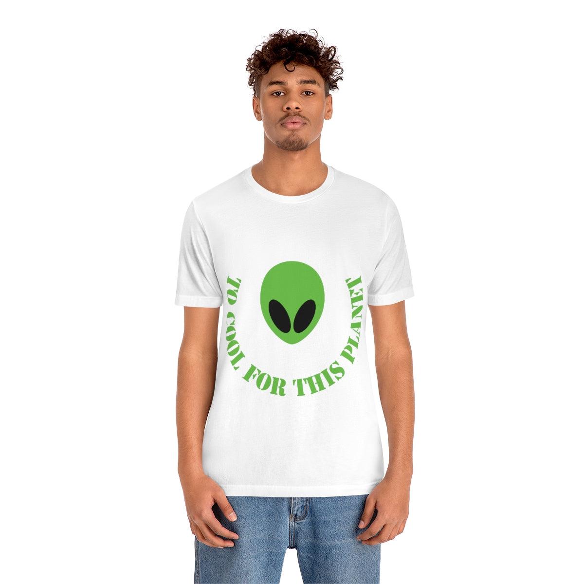 Too Cool For This Planet Funny Humor Aliens Quotes UFO TV Series Unisex Jersey Short Sleeve T-Shirt Ichaku [Perfect Gifts Selection]