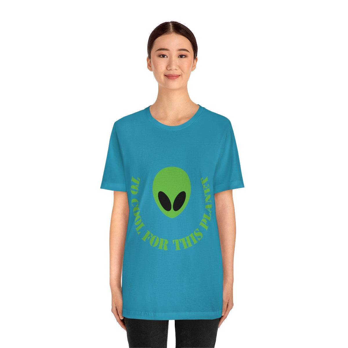 Too Cool For This Planet Funny Humor Aliens Quotes UFO TV Series Unisex Jersey Short Sleeve T-Shirt Ichaku [Perfect Gifts Selection]