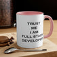 Trust Me I`m Full Stack Developer IT Funny Programming Accent Coffee Mug 11oz Ichaku [Perfect Gifts Selection]