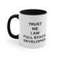 Trust Me I`m Full Stack Developer IT Funny Programming Accent Coffee Mug 11oz Ichaku [Perfect Gifts Selection]