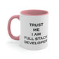 Trust Me I`m Full Stack Developer IT Funny Programming Accent Coffee Mug 11oz Ichaku [Perfect Gifts Selection]