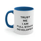 Trust Me I`m Full Stack Developer IT Funny Programming Accent Coffee Mug 11oz Ichaku [Perfect Gifts Selection]