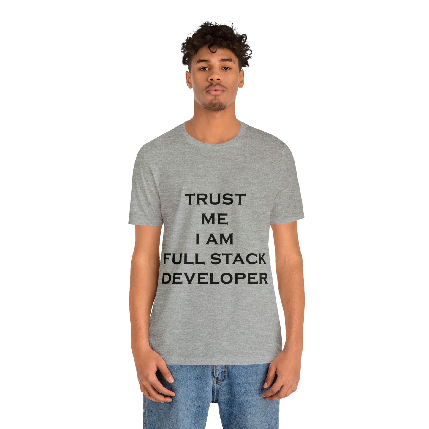 Trust Me I`m Full Stack Developer IT Funny Programming Unisex Jersey Short Sleeve T-Shirt Ichaku [Perfect Gifts Selection]