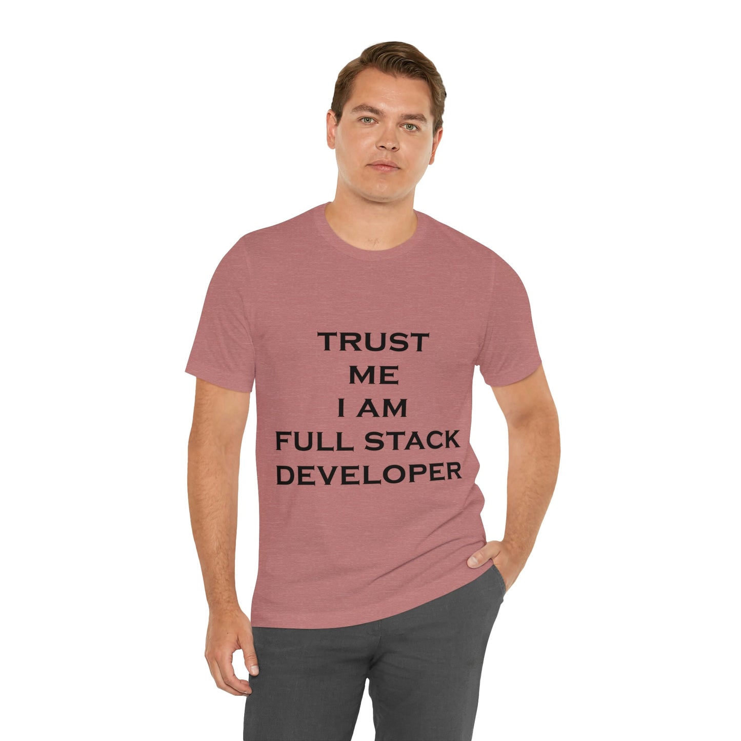 Trust Me I`m Full Stack Developer IT Funny Programming Unisex Jersey Short Sleeve T-Shirt Ichaku [Perfect Gifts Selection]