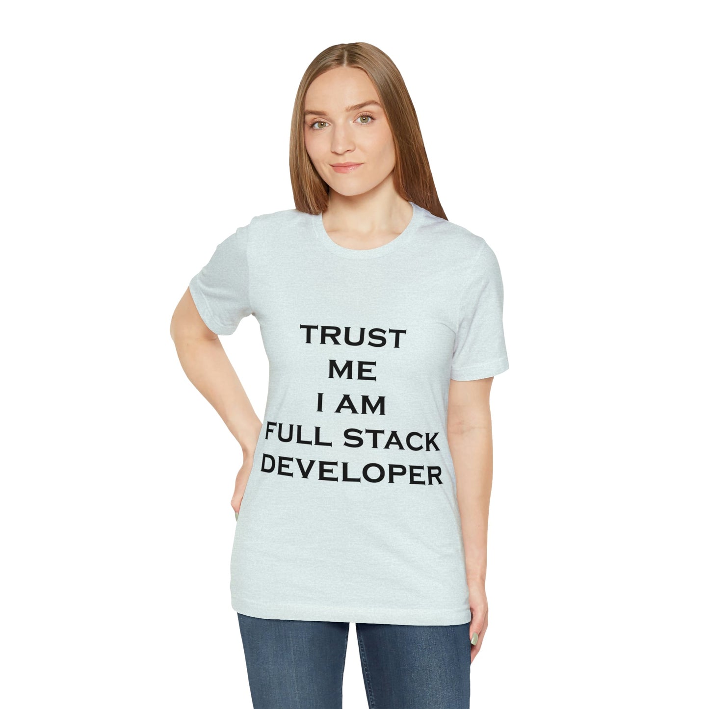 Trust Me I`m Full Stack Developer IT Funny Programming Unisex Jersey Short Sleeve T-Shirt Ichaku [Perfect Gifts Selection]