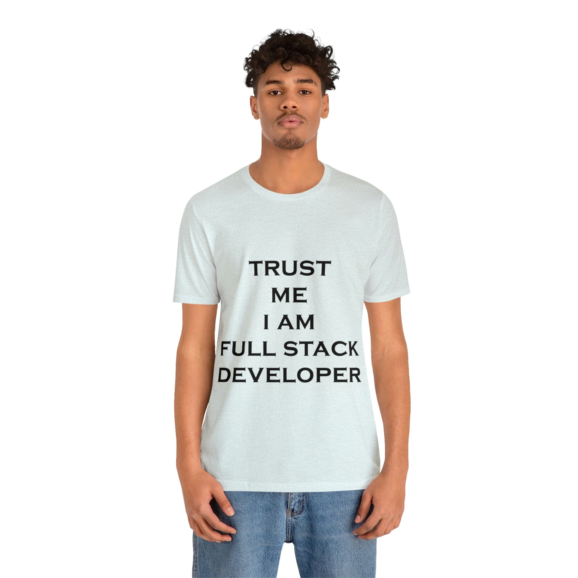 Trust Me I`m Full Stack Developer IT Funny Programming Unisex Jersey Short Sleeve T-Shirt Ichaku [Perfect Gifts Selection]