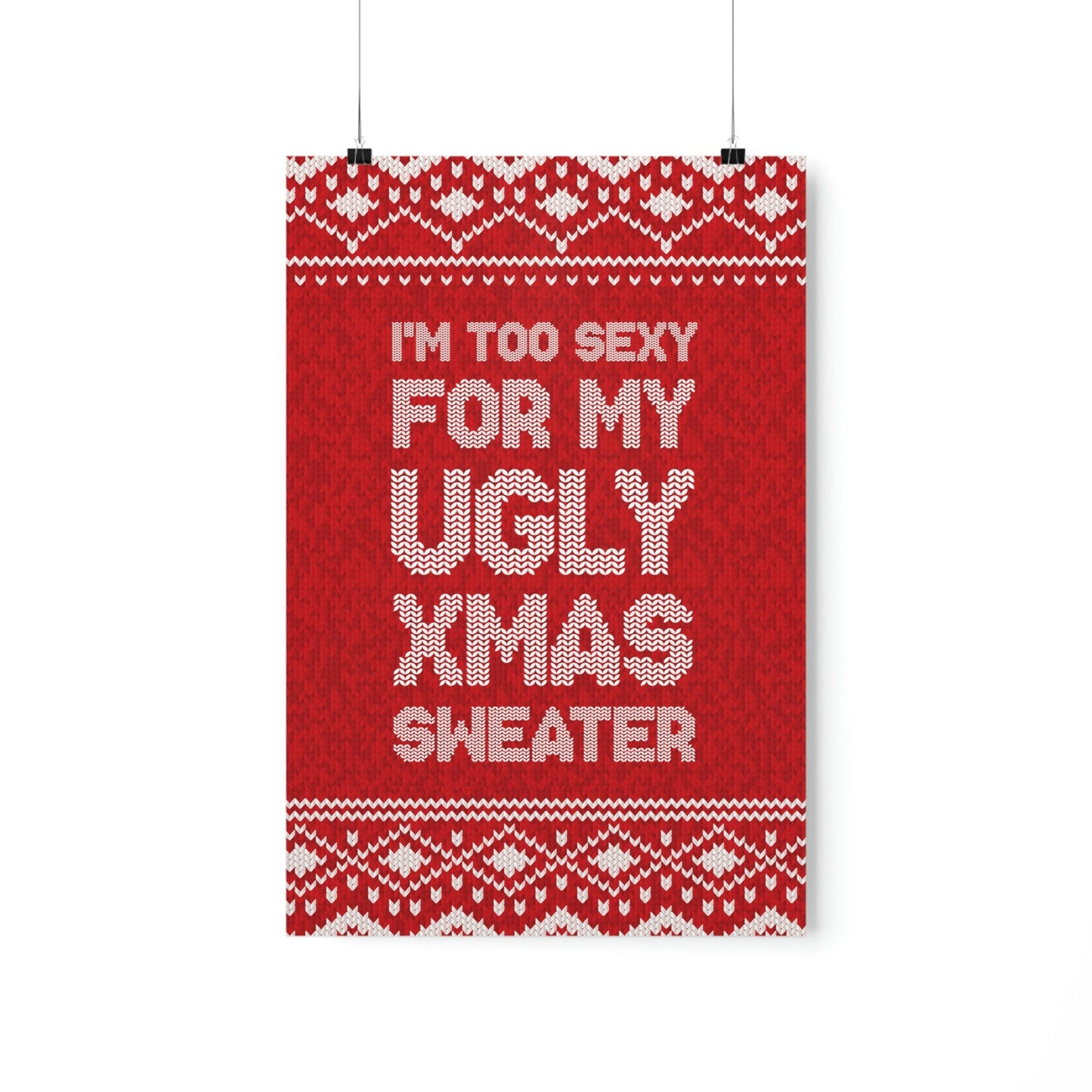 Ugly Christmas Sweater Xmas Slogans Aesthetics Premium Matte Vertical Posters Ichaku [Perfect Gifts Selection]