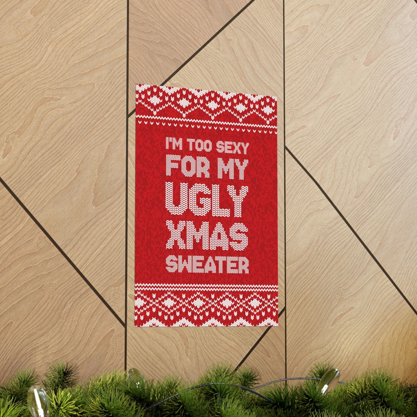 Ugly Christmas Sweater Xmas Slogans Aesthetics Premium Matte Vertical Posters Ichaku [Perfect Gifts Selection]