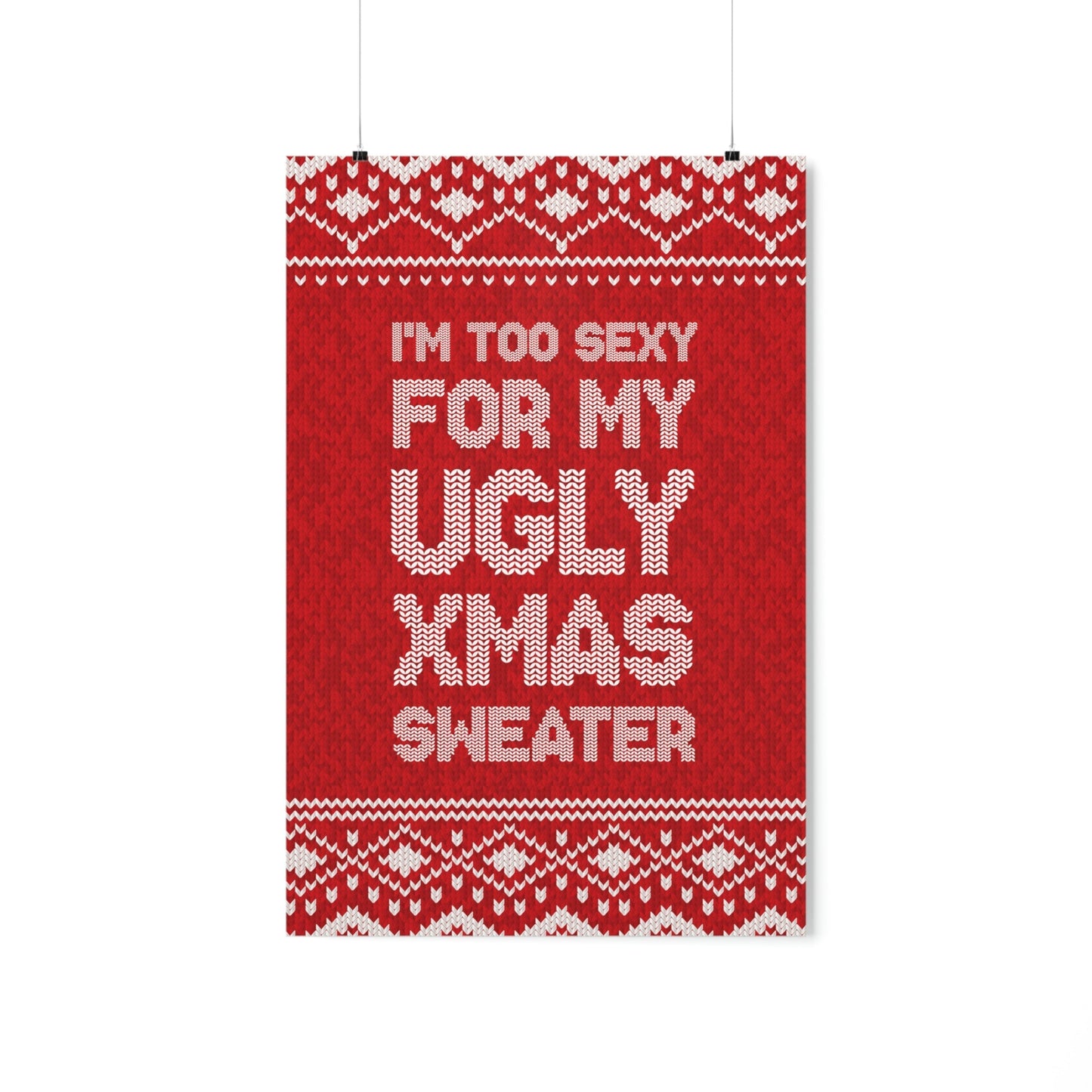 Ugly Christmas Sweater Xmas Slogans Aesthetics Premium Matte Vertical Posters Ichaku [Perfect Gifts Selection]