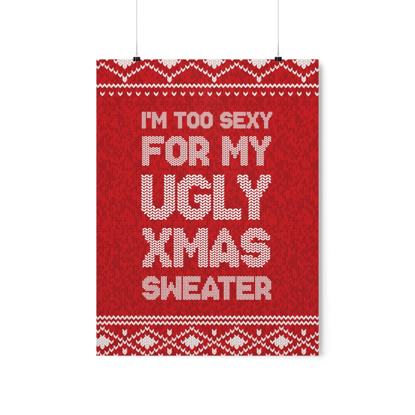 Ugly Christmas Sweater Xmas Slogans Aesthetics Premium Matte Vertical Posters Ichaku [Perfect Gifts Selection]