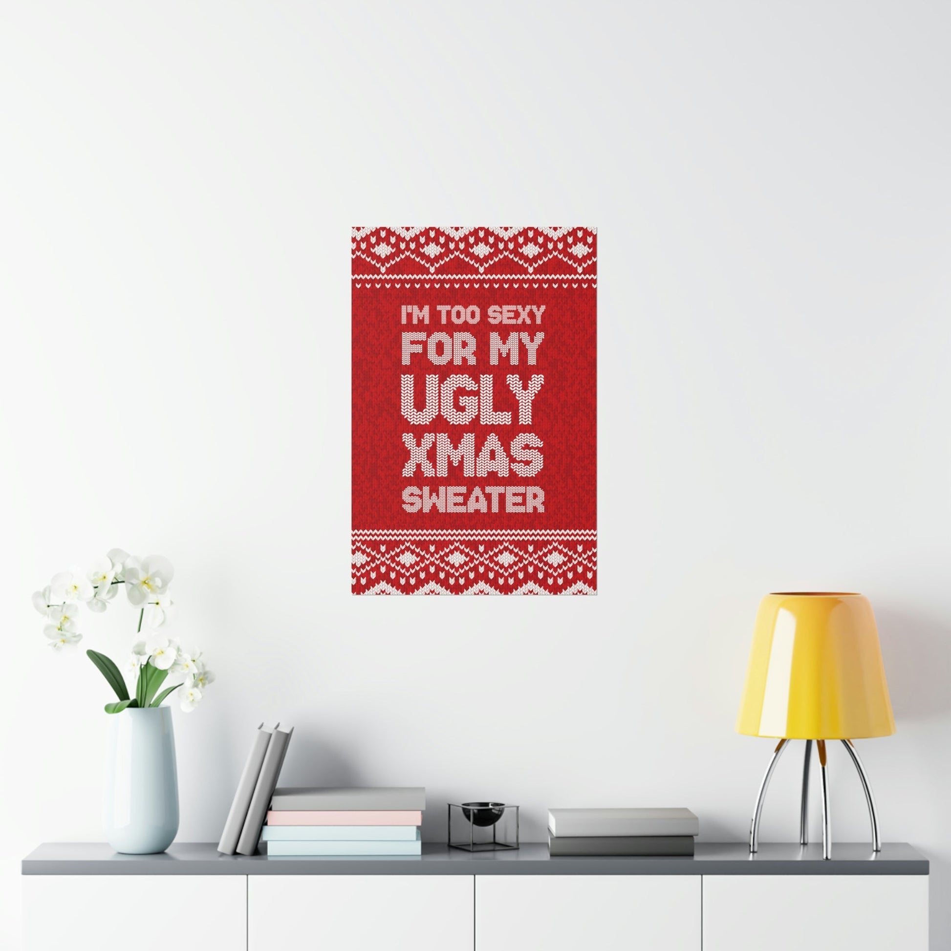 Ugly Christmas Sweater Xmas Slogans Aesthetics Premium Matte Vertical Posters Ichaku [Perfect Gifts Selection]