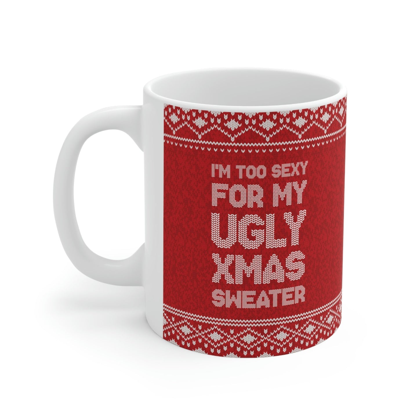 Ugly Christmas Sweater Xmas Slogans Ceramic Mug 11oz Ichaku [Perfect Gifts Selection]