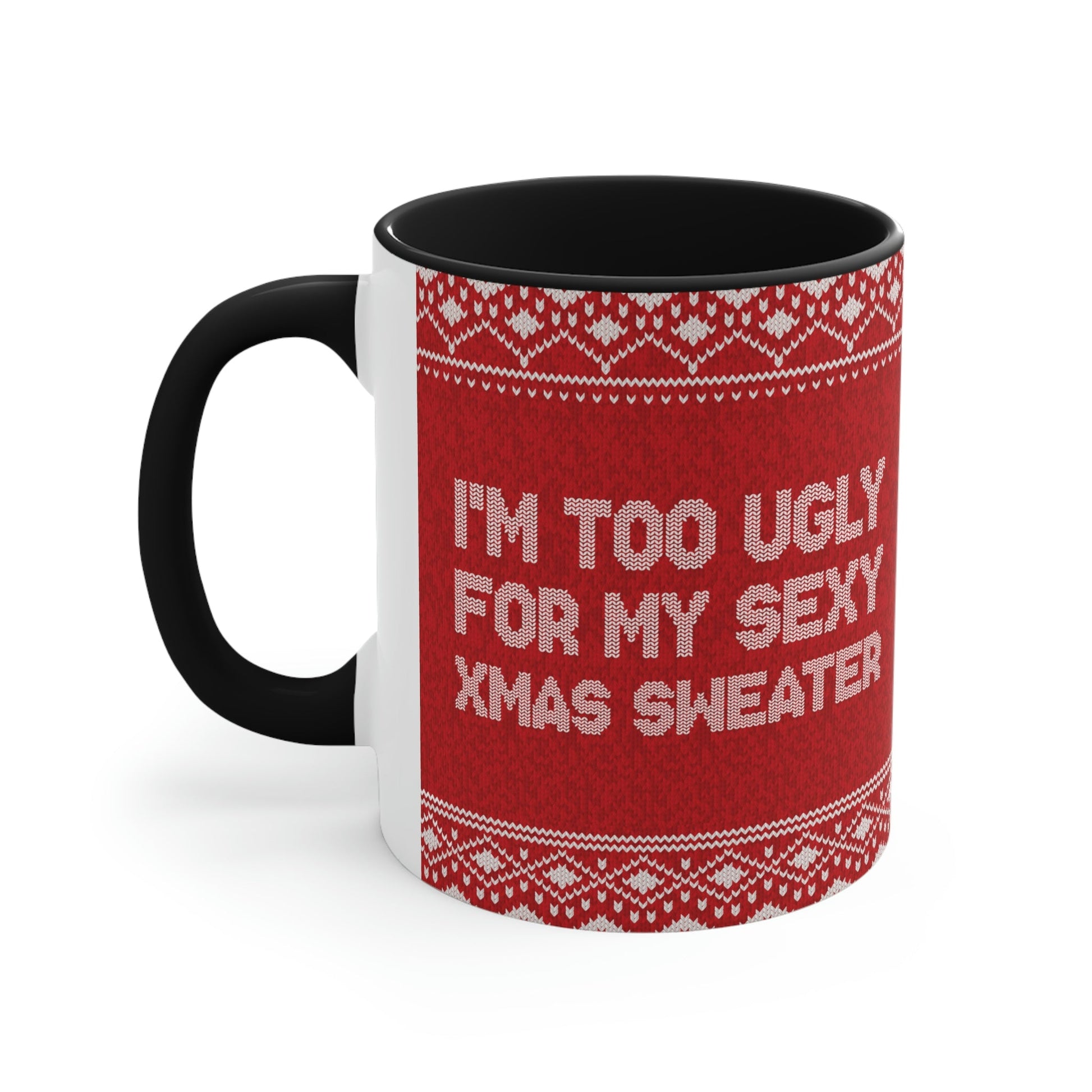 Ugly Christmas Sweater Xmas Slogans Classic Accent Coffee Mug 11oz Ichaku [Perfect Gifts Selection]