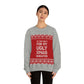 Ugly Christmas Sweater Xmas Slogans Unisex Heavy Blend™ Crewneck Sweatshirt Ichaku [Perfect Gifts Selection]