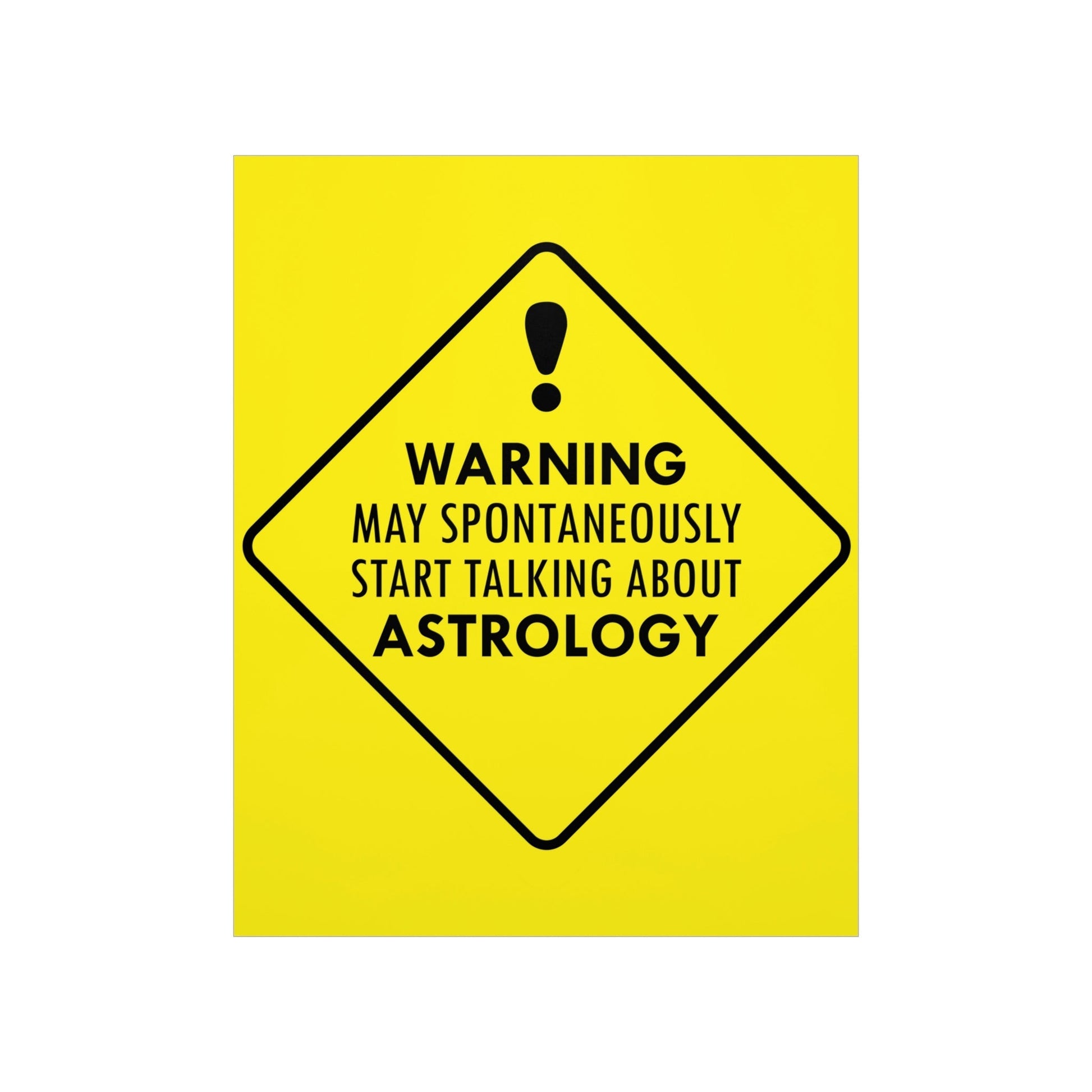 Warning May Spontaneously Start Talking About Astrology Zodiac Sign Art Premium Matte Vertical Posters Ichaku [Perfect Gifts Selection]