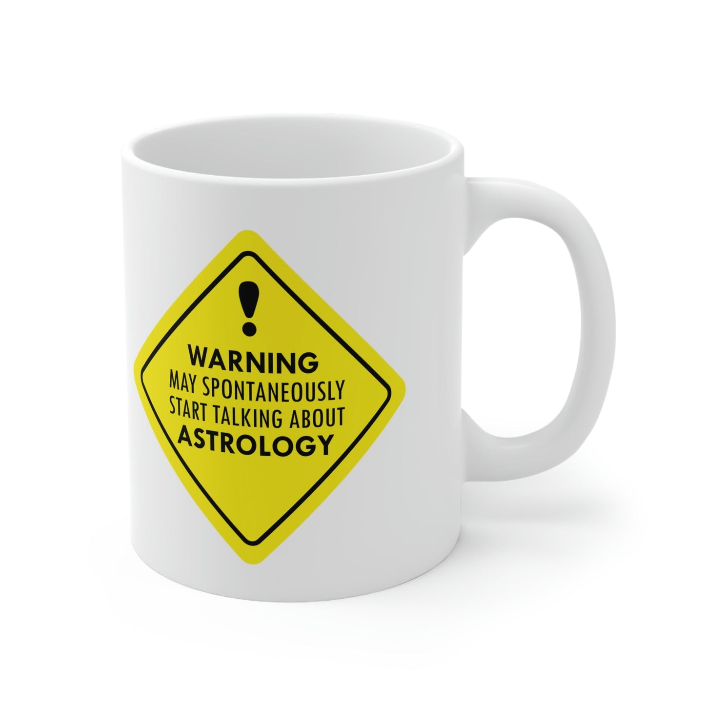 Warning May Spontaneously Start Talking About Astrology Zodiac Sign Ceramic Mug 11oz Ichaku [Perfect Gifts Selection]