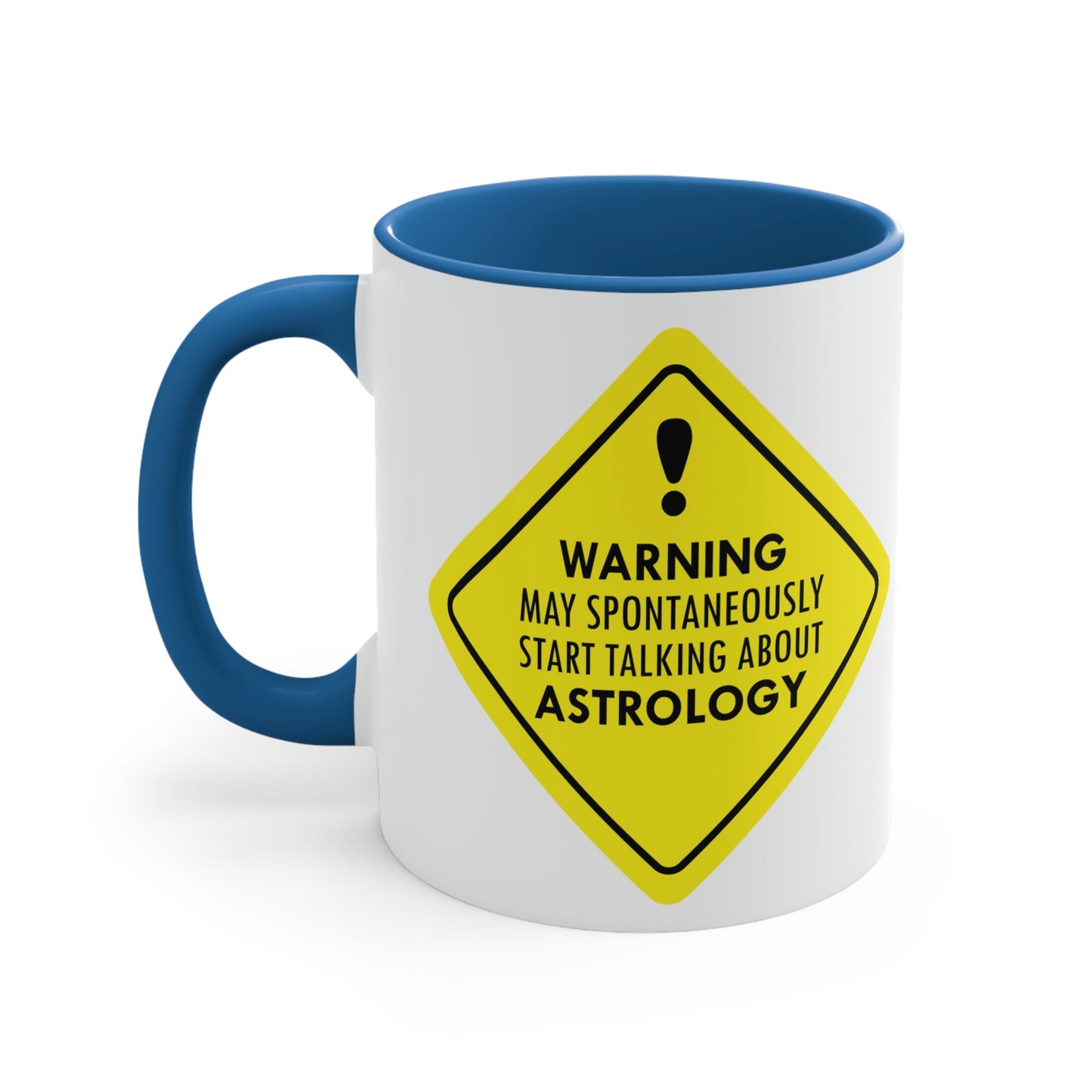 Warning May Spontaneously Start Talking About Astrology Zodiac Sign Classic Accent Coffee Mug 11oz Ichaku [Perfect Gifts Selection]
