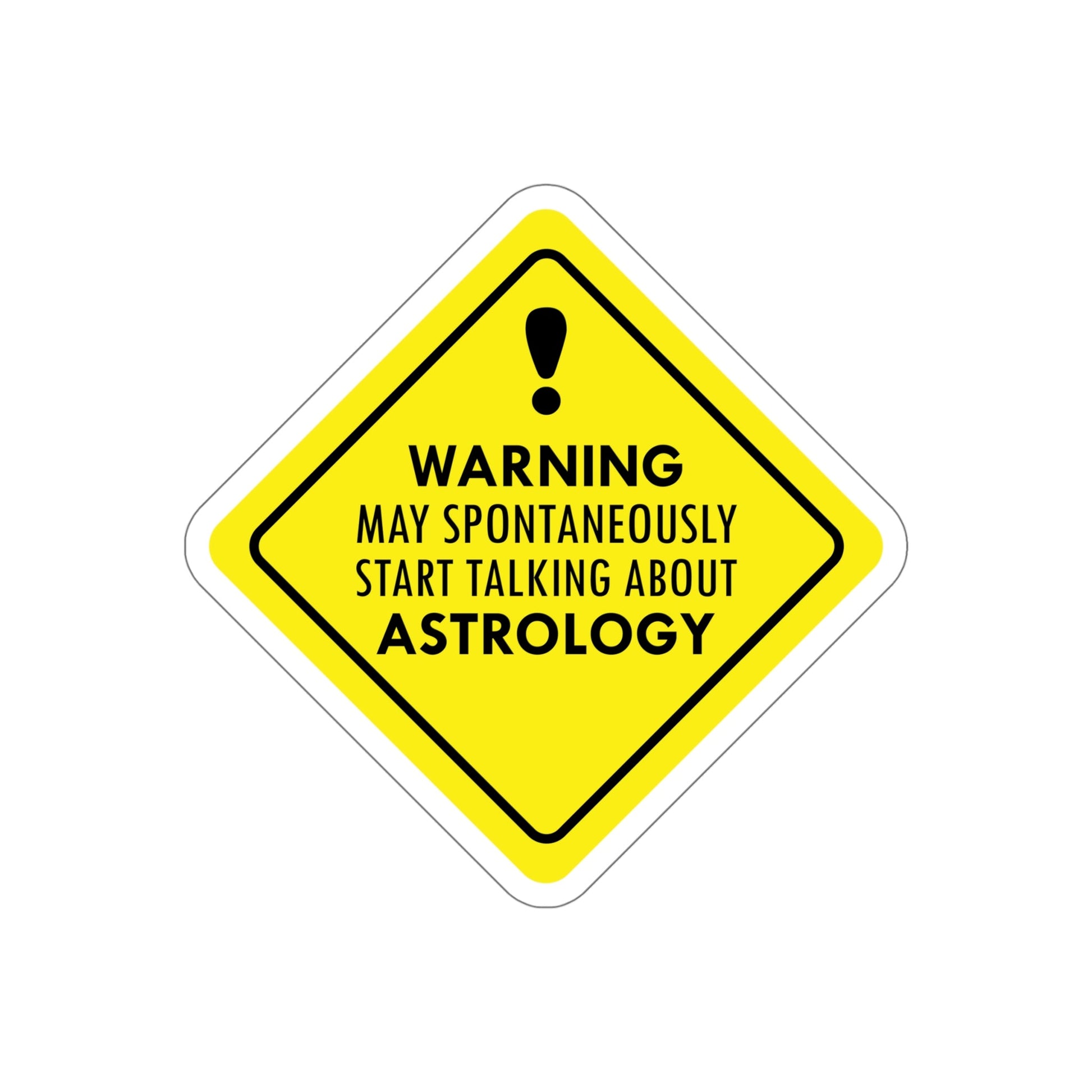 Warning May Spontaneously Start Talking About Astrology Zodiac Sign Die-Cut Sticker Ichaku [Perfect Gifts Selection]