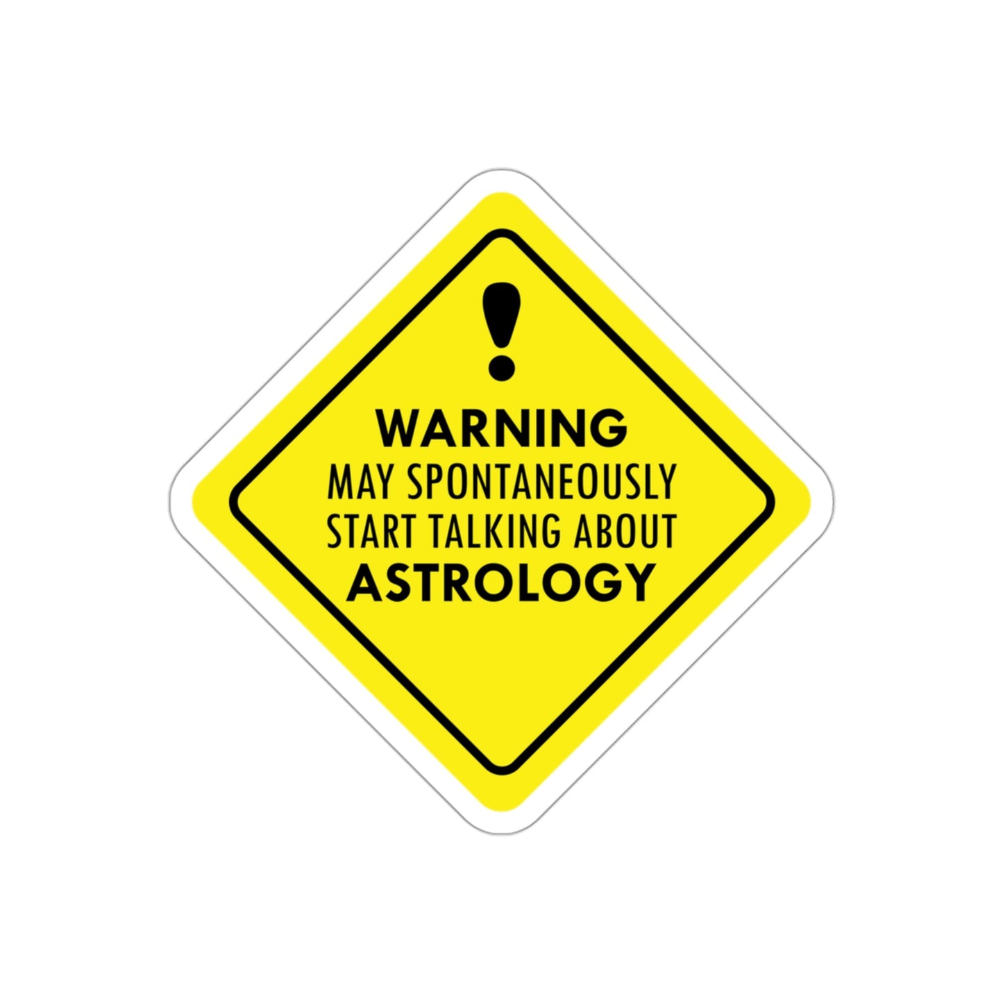 Warning May Spontaneously Start Talking About Astrology Zodiac Sign Die-Cut Sticker Ichaku [Perfect Gifts Selection]