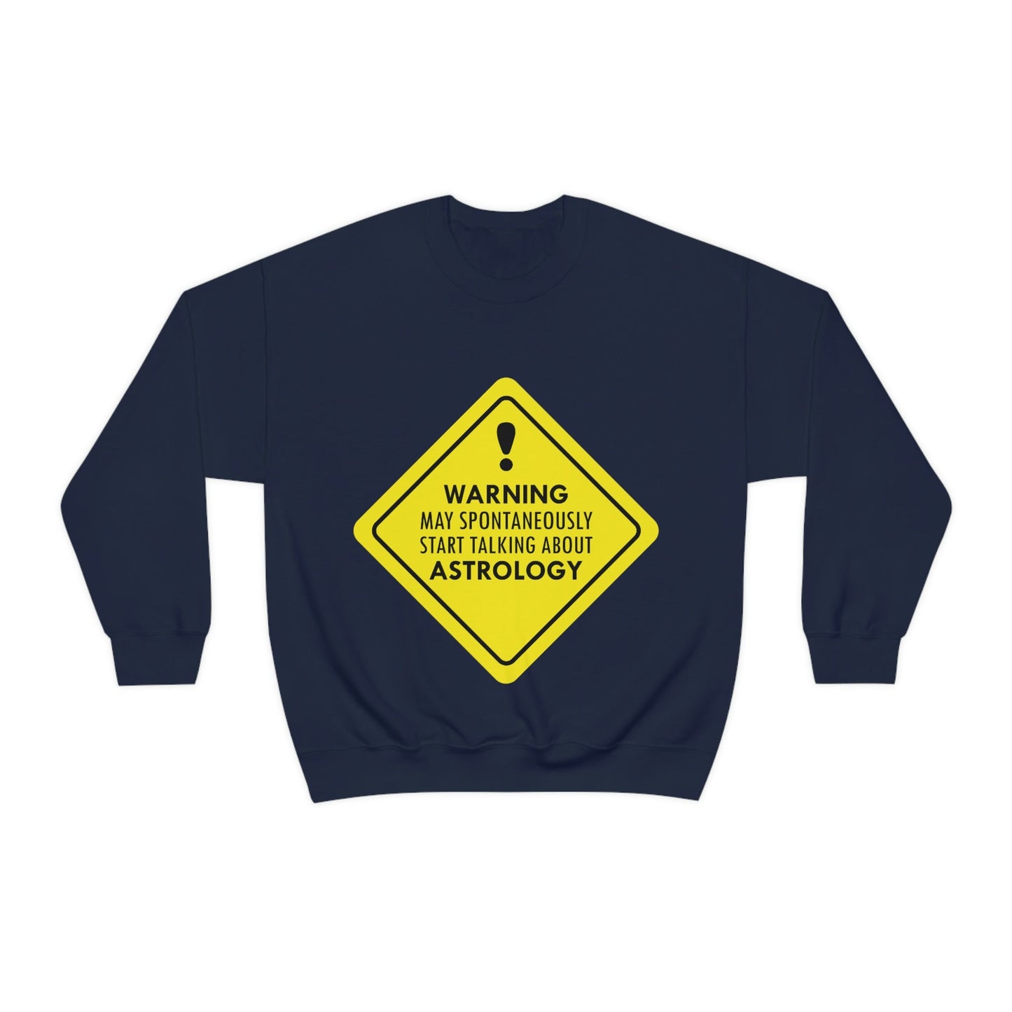 Warning May Spontaneously Start Talking About Astrology Zodiac Sign Unisex Heavy Blend™ Crewneck Sweatshirt Ichaku [Perfect Gifts Selection]