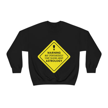 Warning May Spontaneously Start Talking About Astrology Zodiac Sign Unisex Heavy Blend™ Crewneck Sweatshirt Ichaku [Perfect Gifts Selection]