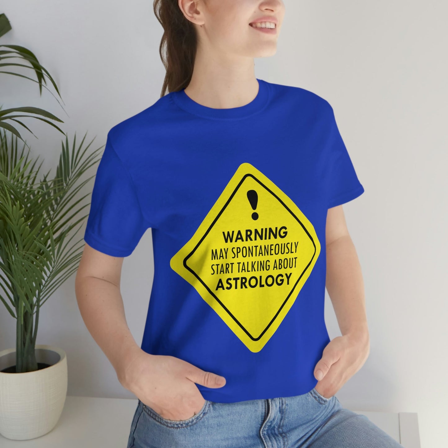 Warning May Spontaneously Start Talking About Astrology Zodiac Sign Unisex Jersey Short Sleeve T-Shirt Ichaku [Perfect Gifts Selection]