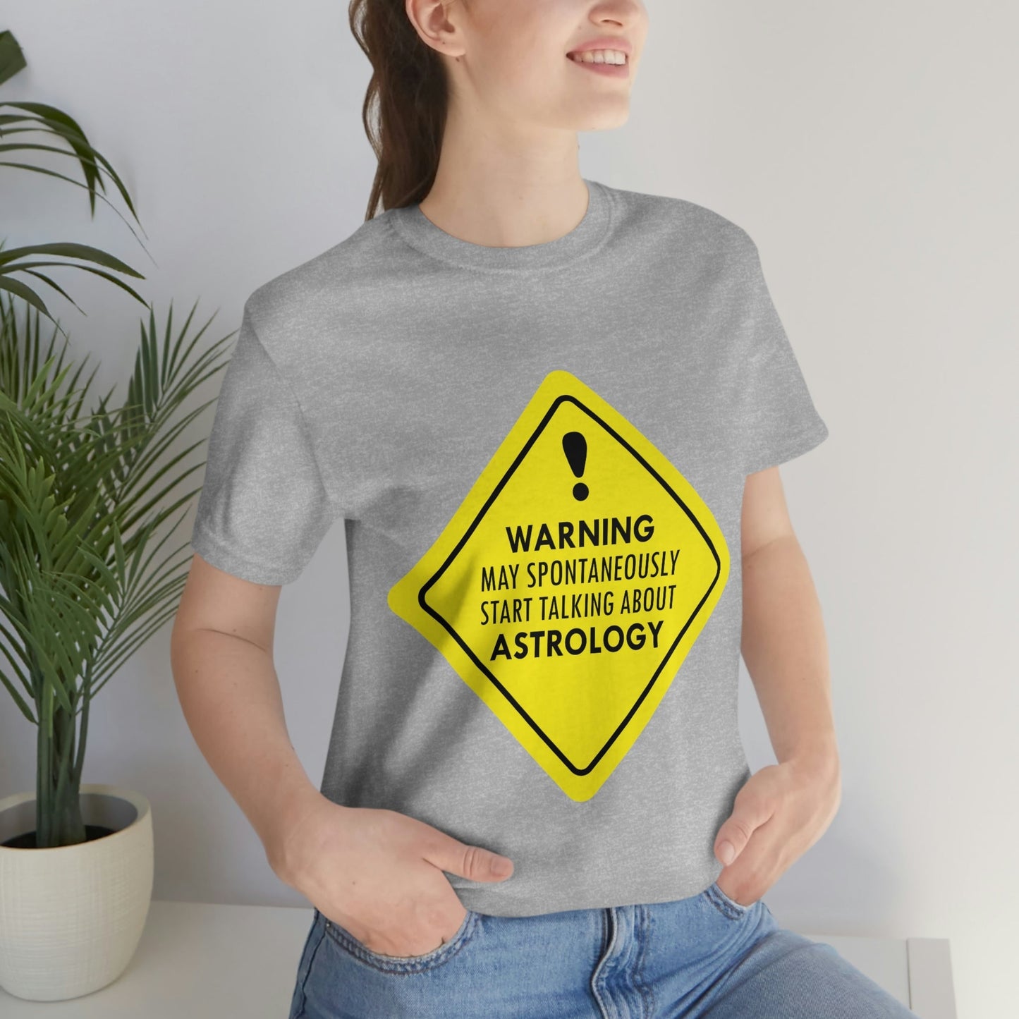 Warning May Spontaneously Start Talking About Astrology Zodiac Sign Unisex Jersey Short Sleeve T-Shirt Ichaku [Perfect Gifts Selection]