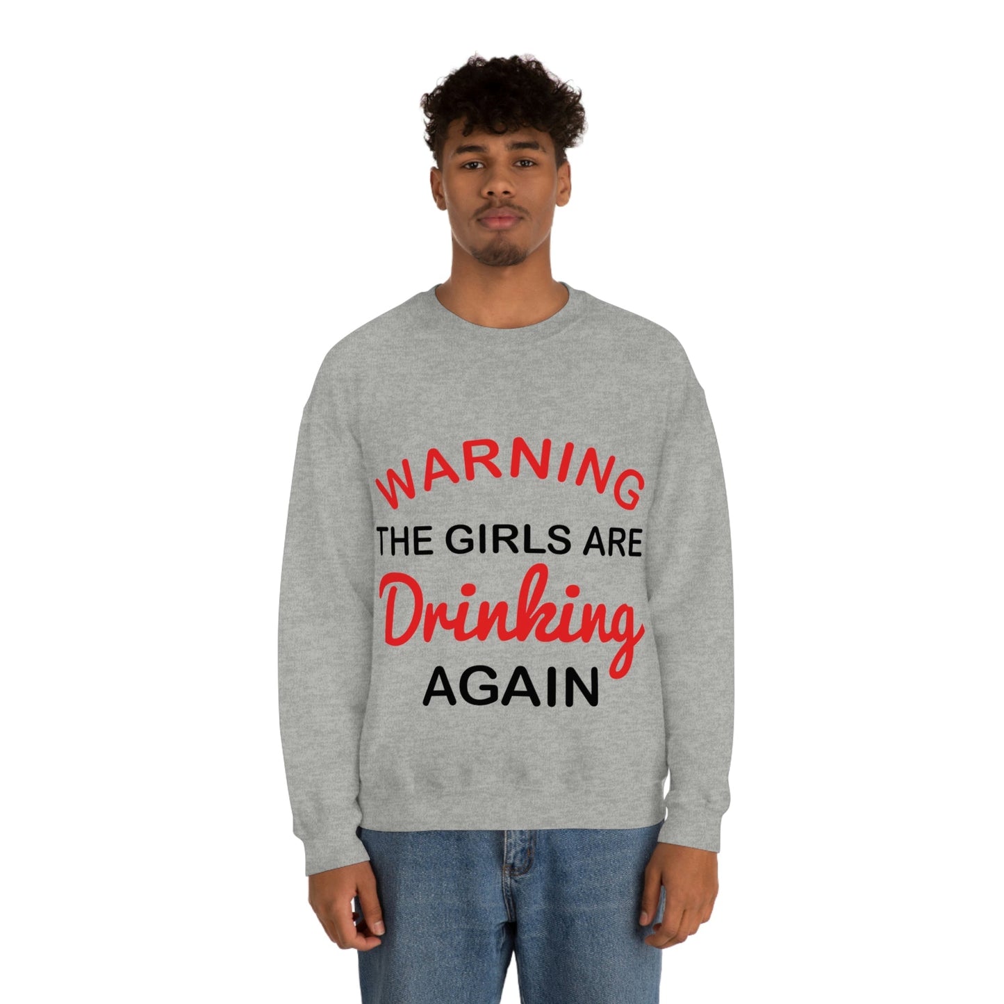 Warning The Girls Are Drinking Again Bar Lovers Black Text Slogans Unisex Heavy Blend™ Crewneck Sweatshirt Ichaku [Perfect Gifts Selection]