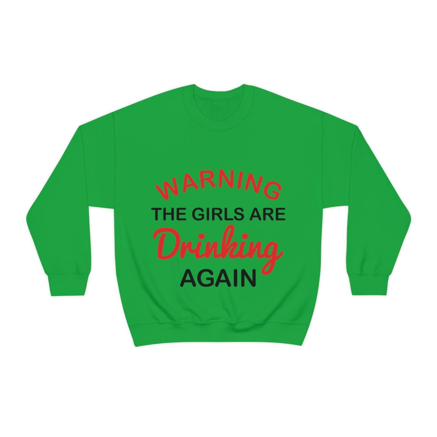 Warning The Girls Are Drinking Again Bar Lovers Black Text Slogans Unisex Heavy Blend™ Crewneck Sweatshirt Ichaku [Perfect Gifts Selection]