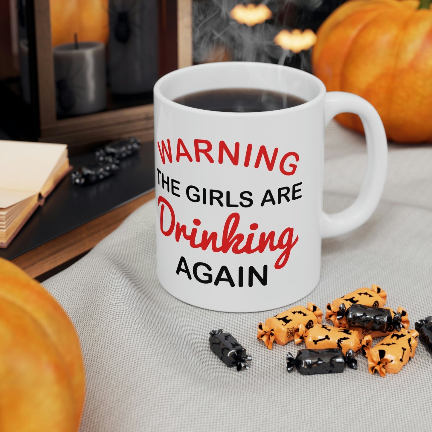 Warning The Girls Are Drinking Again Bar Lovers Slogans Ceramic Mug 11oz Ichaku [Perfect Gifts Selection]