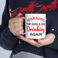 Warning The Girls Are Drinking Again Bar Lovers Slogans Ceramic Mug 11oz Ichaku [Perfect Gifts Selection]